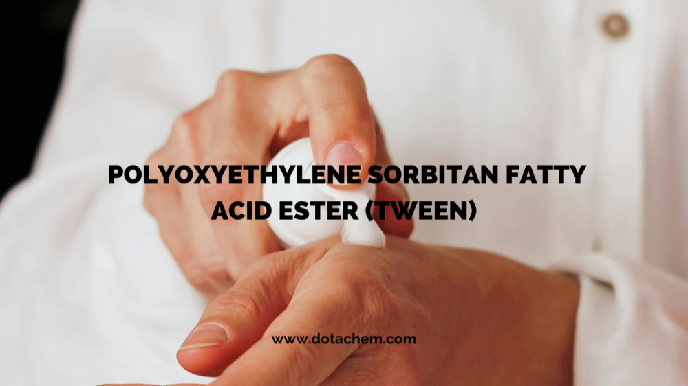 Kiemelkedő minőség: A Dotachem TWEEN sorozatú felületaktív anyagai több iparágat is megerősítenek